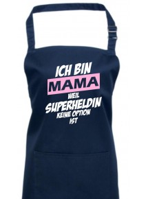 Kochschürze Ich bin Mama weil Superheldin keine Option ist, navy