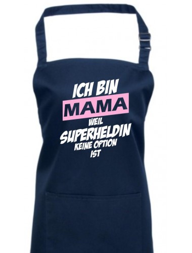 Kochschürze Ich bin Mama weil Superheldin keine Option ist, navy