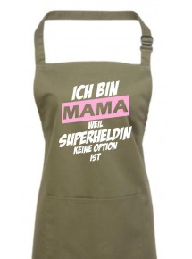 Kochschürze Ich bin Mama weil Superheldin keine Option ist, olive
