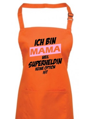 Kochschürze Ich bin Mama weil Superheldin keine Option ist, orange