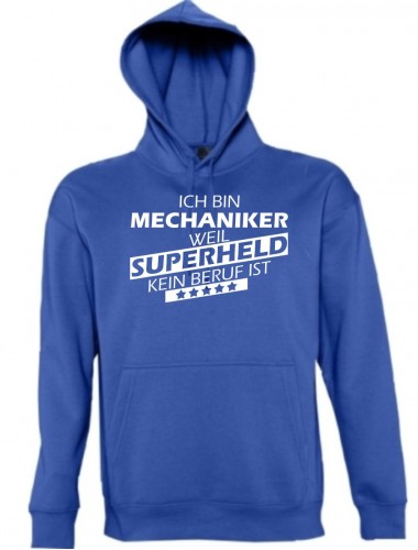 Kapuzen Sweatshirt  Ich bin Mechaniker, weil Superheld kein Beruf ist