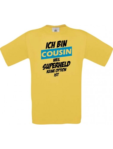 Kinder-Shirt Ich bin Cousin weil Superheld keine Option ist, Farbe gelb, 104