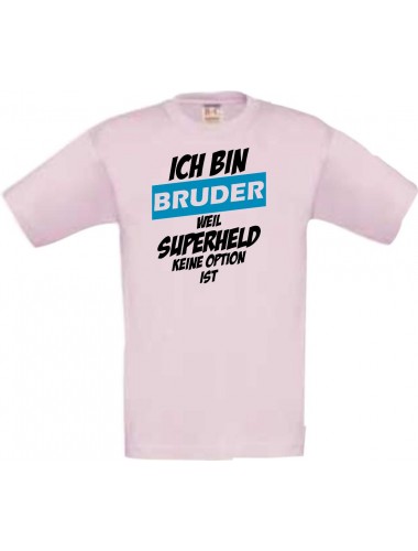Kinder-Shirt Ich bin Bruder weil Superheld keine Option ist, Farbe rosa, 104