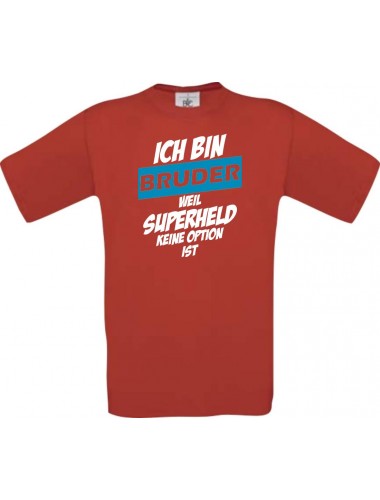 Kinder-Shirt Ich bin Bruder weil Superheld keine Option ist, Farbe rot, 104