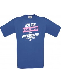 Kinder-Shirt Ich bin Cousine weil Superheldin keine Option ist, Farbe royalblau, 104