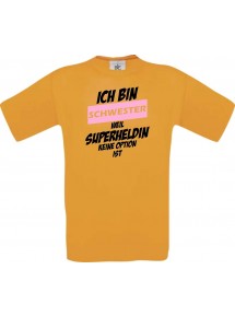 Kinder-Shirt Ich bin Schwester weil Superheldin keine Option ist, Farbe orange, 104