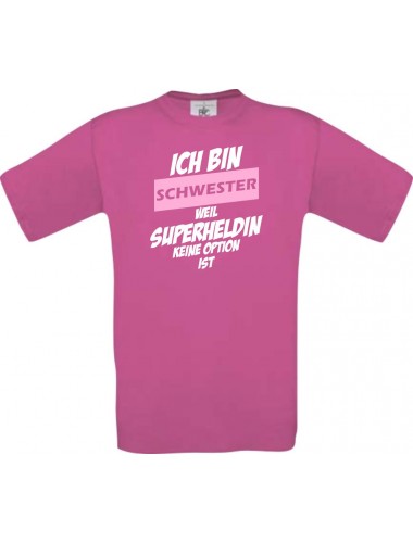 Kinder-Shirt Ich bin Schwester weil Superheldin keine Option ist, Farbe pink, 104