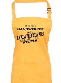 Kochschürze, Ich bin Handwerker, weil Superheld kein Beruf ist, Farbe sunflower