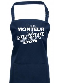 Kochschürze, Ich bin Monteur, weil Superheld kein Beruf ist, Farbe navy
