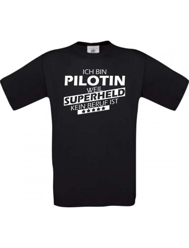 Männer-Shirt Ich bin Pilotin, weil Superheld kein Beruf ist