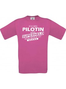 Männer-Shirt Ich bin Pilotin, weil Superheld kein Beruf ist, pink, Größe L