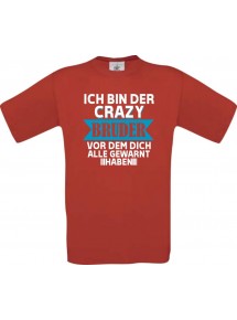 Kinder-Shirt, Ich Bin der Crazy Bruder vor dem dich alle, Farbe rot, 104