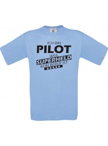 Männer-Shirt Ich bin Pilot, weil Superheld kein Beruf ist, hellblau, Größe L