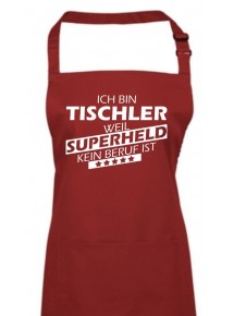 Kochschürze, Ich bin Tischler, weil Superheld kein Beruf ist, Farbe burgundy