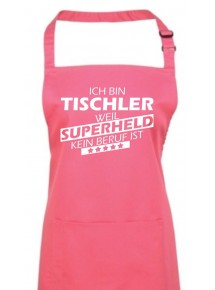 Kochschürze, Ich bin Tischler, weil Superheld kein Beruf ist, Farbe fuchsia