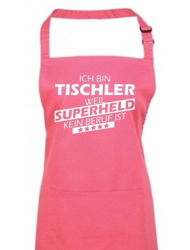 Kochschürze, Ich bin Tischler, weil Superheld kein Beruf ist, Farbe fuchsia