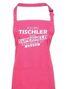 Kochschürze, Ich bin Tischler, weil Superheld kein Beruf ist, Farbe hotpink