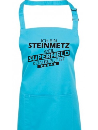 Kochschürze, Ich bin Steinmetz, weil Superheld kein Beruf ist, Farbe turquoise