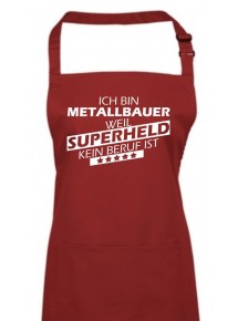 Kochschürze, Ich bin Metallbauer, weil Superheld kein Beruf ist, Farbe burgundy