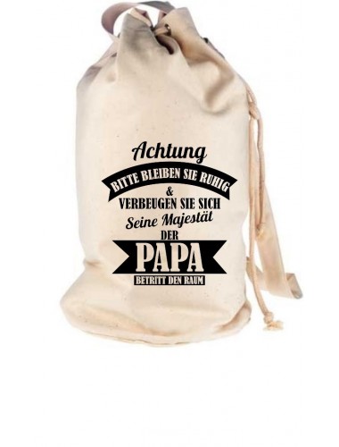 Rucksack Seesack, Achtung Bitte bleiben Sie ruhigSeine Majestät der Papa