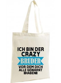 Organic Bag, Shopper Ich Bin der Crazy Bruder vor dem