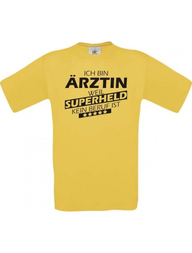 Männer-Shirt Ich bin Ärztin, weil Superheld kein Beruf ist, gelb, Größe L