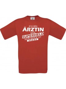 Männer-Shirt Ich bin Ärztin, weil Superheld kein Beruf ist, rot, Größe L