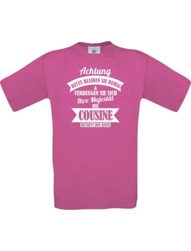 Kinder-Shirt, Achtung Bitte bleiben Sie ruhigIhre Majestät die Cousine, Farbe pink, 104