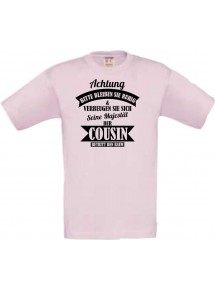 Kinder-Shirt, Achtung Bitte bleiben Sie ruhigSeine Majestät der Cousin, Farbe rosa, 104
