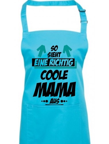 Kochschürze, So sieht eine Coole Mama aus, turquoise