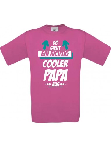 Männer-Shirt, So sieht ein Cooler Papa aus, pink, L