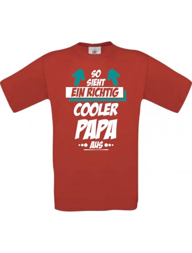 Männer-Shirt, So sieht ein Cooler Papa aus, rot, L