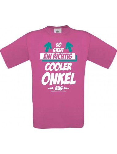 Männer-Shirt, So sieht ein Cooler Onkel aus, pink, L