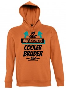 Hooded, So sieht ein Cooler Bruder aus, orange, L