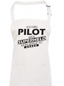 Kochschürze, Ich bin Pilot, weil Superheld kein Beruf ist, Farbe weiss