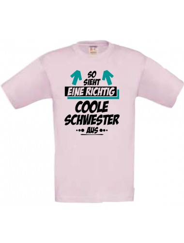 Kinder-Shirt, So sieht eine Coole Schwester aus, Farbe rosa, 104