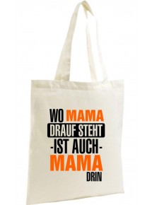 Organic Bag, Shopper, Wo Mama drauf steht ist auch Mama drin
