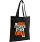 Organic Bag, Shopper, Wo Oma drauf steht ist auch Oma drin, schwarz