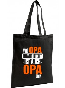 Organic Bag, Shopper, Wo Opa drauf steht ist auch Opa drin, schwarz