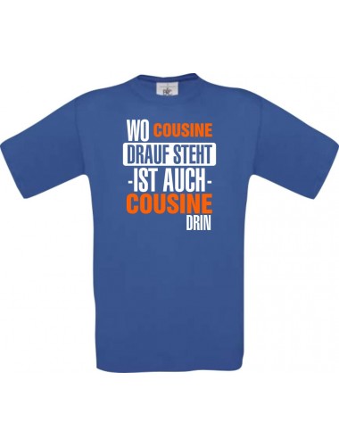 Kinder-Shirt, Wo Cousine drauf steht ist auch Cousine drin, Farbe royalblau, 104