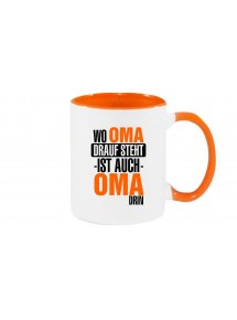 Kaffeepott, Wo Oma drauf steht ist auch Oma drin, orange