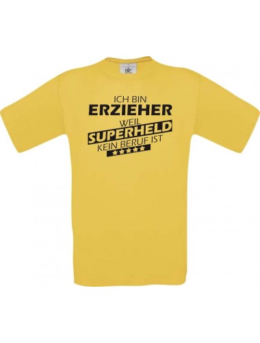 Männer-Shirt Ich bin Erzieher, weil Superheld kein Beruf ist, gelb, Größe L