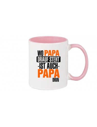 Kaffeepott, Wo Papa drauf steht ist auch Papa drin, rosa