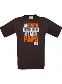 Männer-Shirt, Wo Papa drauf steht ist auch Papa drin, braun, L