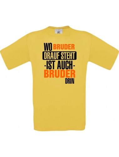 Männer-Shirt, Wo Bruder drauf steht ist auch Bruder drin, gelb, L