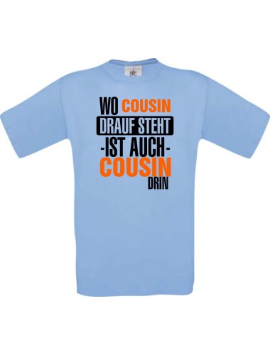 Männer-Shirt, Wo Cousin drauf steht ist auch Cousin drin, hellblau, L