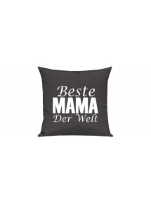 Sofa Kissen, Beste Mama der Welt, Farbe dunkelgrau