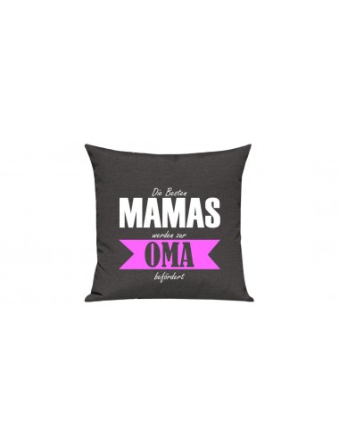 Sofa Kissen, Die Besten Mamas werden zur Oma, Farbe dunkelgrau