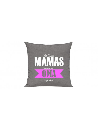 Sofa Kissen, Die Besten Mamas werden zur Oma, Farbe grau