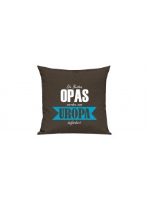 Sofa Kissen, Die Besten Opas werden zum Uropa, Farbe braun